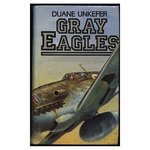 Novel cover GRAY EAGLES by Duane Unkefer.jpg