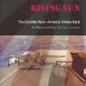 Raiding the Rising Sun: The Doolittle Raid-America Strikes Back: An Illustrated Day-By-Day Account